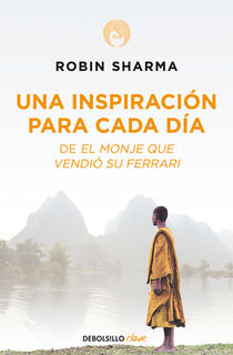 Una Inspiración Para Cada Día de El Monje Que Vendió Su Ferrari / Daily Inspiration from the Monk Who Sold His Ferrari - Robin Sharma (ISBN 9788499086743)