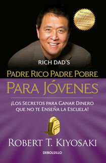 Padre Rico Padre Pobre Para Jóvenes = Rich Dad Poor Dad for Teens - Robert T. Kiyosaki (ISBN 9781644731963)