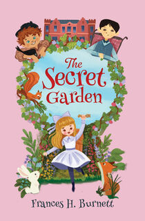 Select Classics: The Secret Garden: (Original, Unabridged Children's Classic with French Flaps) - Frances Hodgson Burnett (ISBN 9789815266740)