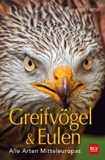 BLV Greifvögel & Eulen - Walther Thiede (ISBN 9783835418981)