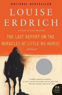 The Last Report on the Miracles at Little No Horse - Louise Erdrich (ISBN 9780061577628)