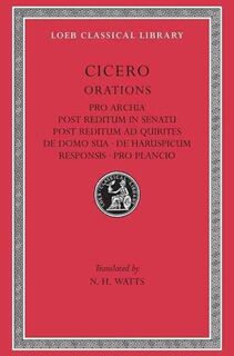 Pro Archia. Post Reditum in Senatu. Post Reditum ad Quirites. De Domo Sua. De Haruspicum Responsis. Pro Plancio - Cicero (ISBN 9780674991743)