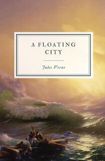 A Floating City - Jules Verne (ISBN 9781088171431)