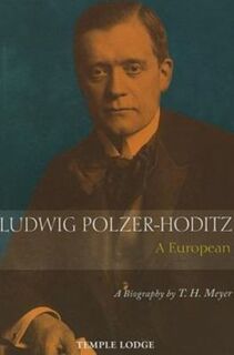 Ludwig Polzer-Hoditz, a European - T. H. Meyer (ISBN 9781906999643)
