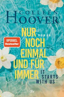 Nur noch einmal und fur immer - It Starts with Us - Colleen Hoover (ISBN 9783423283113)