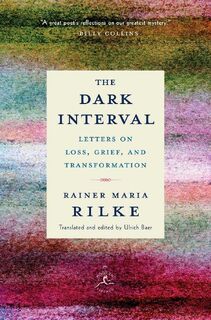 Dark Interval - Rainer Maria Rilke, Ulrich Baer (ISBN 9780525509844)