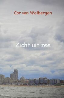 Zicht uit zee - Cor van Welbergen (ISBN 9789463184762)