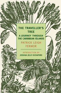 The Traveller's Tree: A Journey Through the Caribbean Islands - Patrick Leigh Fermor (ISBN 9781590173800)