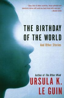 The Birthday of the World - Ursula K. Le Guin (ISBN 9780060509064)
