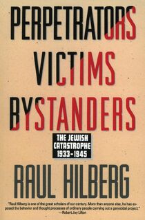 Perpetrators Victims Bystanders - Raul Hilberg (ISBN 9780060995072)