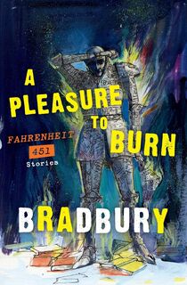 A Pleasure to Burn - Ray Bradbury (ISBN 9780062071026)