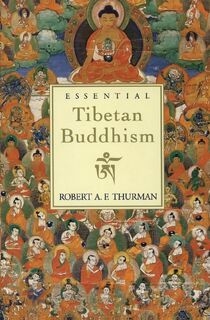 Essential Tibetan Buddhism - Robert Thurman (ISBN 9780062510518)