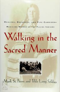 Walking in the Sacred Manner - Mark St Pierre, Tilda Long Soldier (ISBN 9780684802008)