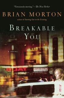 Breakable You - Brian Morton (ISBN 9780156033176)