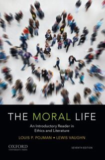 The Moral Life - Lewis Vaughn, Louis P. Pojman (ISBN 9780197610060)