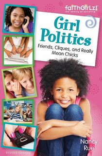 Girl Politics, Updated Edition - Nancy N. Rue (ISBN 9780310733218)