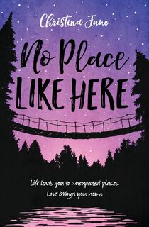 No Place Like Here - Christina June (ISBN 9780310766926)