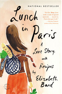 Lunch in Paris - Elizabeth Bard (ISBN 9780316042789)