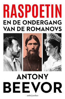 Raspoetin en de ondergang van de Romanovs - Antony Beevor (ISBN 9789026372032)