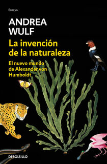 Wulf, A: Invención de la Naturaleza: El Nuevo Mundo de Alexa - Andrea Wulf (ISBN 9788466346108)