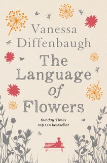 The Language of Flowers - Vanessa Diffenbaugh (ISBN 9781447298892)