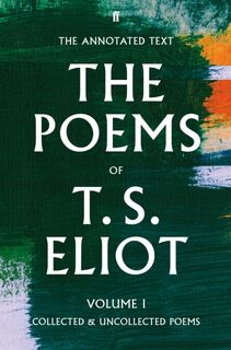 The Poems of T. S. Eliot Volume I - T. S. Eliot (ISBN 9780571238705)