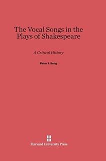 The Vocal Songs in the Plays of Shakespeare - Peter J Seng (ISBN 9780674865822)