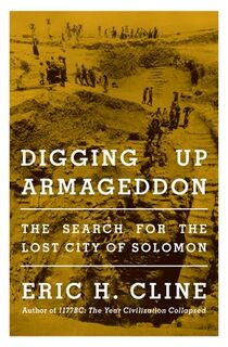 Digging Up Armageddon - Eric H. Cline (ISBN 9780691233932)