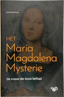 Het Maria Magdalena Mysterie - Jacob Slavenburg (ISBN 9789462496408)