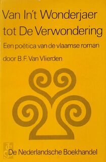 Van In 't wonderjaer tot De verwondering - Bernard Frans Van Vlierden (ISBN 9789028995161)