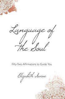 Language of the Soul - Elizabeth Irvine (ISBN 9780977617821)