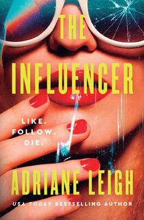 The Influencer - Adriane Leigh (ISBN 9798347016396)