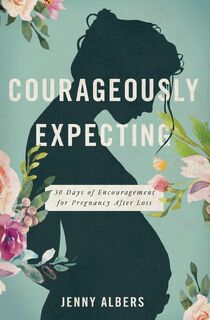 Courageously Expecting - Jenny Albers (ISBN 9781400228232)