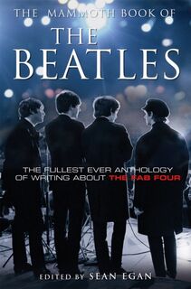 The Mammoth Book of the Beatles - Sean Egan (ISBN 9781845299439)