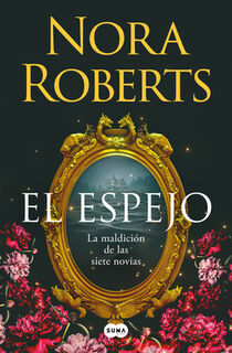 El Espejo / The Mirror - Nora Roberts (ISBN 9788410257832)