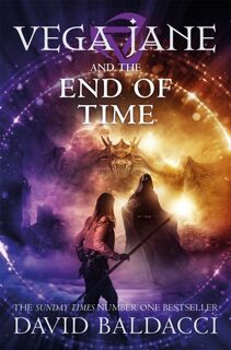 Vega Jane and the End of Time - David Baldacci (ISBN 9781529037982)