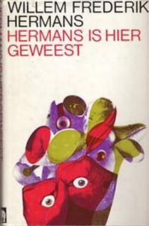 Hermans is hier geweest - Willem Frederik Hermans