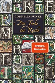 Tintenwelt 4. Die Farbe der Rache - Cornelia Funke (ISBN 9783751301312)