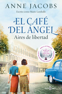 El Café del Ángel. Aires de Libertad / The Angel's Café. Airs of Freedom - Anne Jacobs (ISBN 9788401034121)