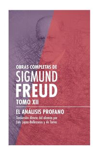 El análisis profano - Sigmund Freud (ISBN 9786078688685)