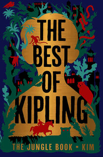 The Best of Kipling - The Jungle Book, Kim (Deluxe Hardbound Edition) - Rudyard Kipling (ISBN 9789354407031)