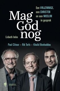 Mag God nog - Lisbeth Imbo, Paul Cliteur, Rik Torfs, Khalid Benhaddou (ISBN 9789089317889)