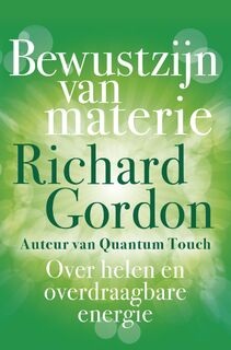 Bewustzijn van materie - Richard Gordon (ISBN 9789020214598)