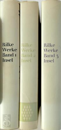 Werke in drei Bänden - Rainer Maria Rilke
