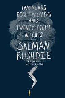 Two Years Eight Months and Twenty-Eight Nights - Salman Rushdie (ISBN 9780812998917)