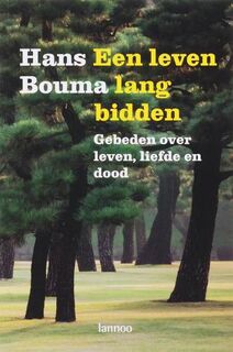 Een leven lang bidden - H. Bouma (ISBN 9789020972993)