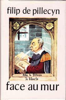 Face au mur - Filip de Pillecyn (ISBN 9063061021)