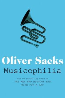 Musicophilia - Oliver Sacks (ISBN 9781447222705)