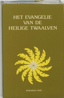 Evangelie van de heilige twaalven - Lectorium Rosicrucianum (ISBN 9789070053307)