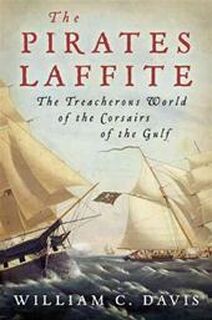 The Pirates Laffite - William C. Davis (ISBN 9780151004034)